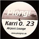 Karri O. - Airport Lounge